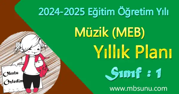 2024 - 2025 Yılı 1. Sınıf Müzik Yıllık Planı (MEB)