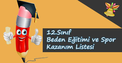 12. Sınıf Beden Eğitimi ve Spor Kazanım Listesi