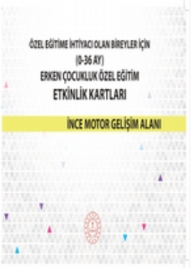 Erken Çocukluk Özel Eğitim Etkinlik Kartları (0-36 Ay) İnce Motor Gelişim Alanı pdf indir