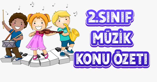 2. Sınıf Müzik - Ders Kitabı Özeti - pdf