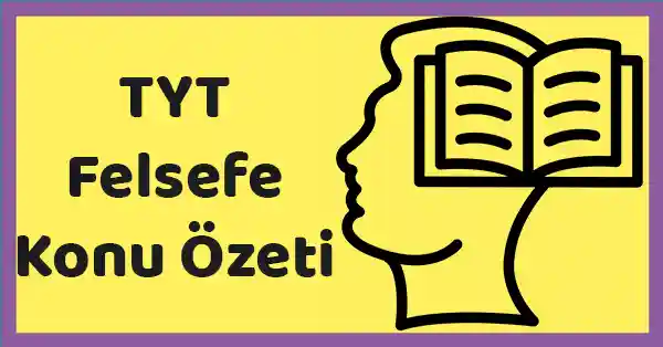 TYT - Felsefe - Felsefi Okuma ve Yazma - Konu Özeti - pdf