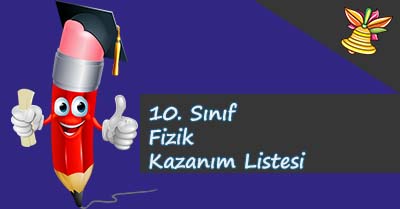 10. Sınıf Fizik Kazanım Listesi