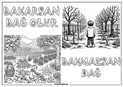 Atasözü Boyama - Bakarsan Bağ Olur Bakmazsan Dağ