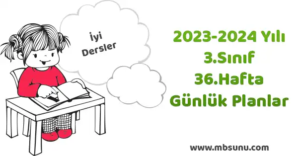 2023 - 2024 Yılı 3. Sınıf 36. Hafta Günlük Planları