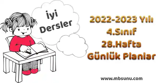 2022 - 2023 Yılı 4. Sınıf 28. Hafta Günlük Planları