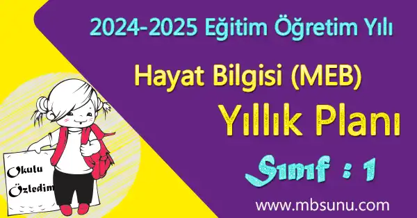 2024 - 2025 Yılı 1. Sınıf Hayat Bilgisi Yıllık Planı (MEB - Maarif Çerçeve Plana Göre)