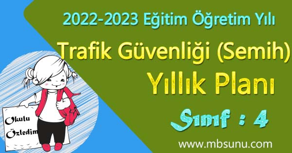 2022 - 2023 Yılı 4. Sınıf Trafik Güvenliği Yıllık Planı (Semih Yayınları)