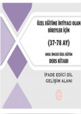 Okul Öncesi Özel Eğitim Ders Kitabı (38-78 Ay) İfade Edici Dil Gelişim Alanı pdf indir