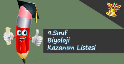 9. Sınıf Biyoloji Kazanım Listesi