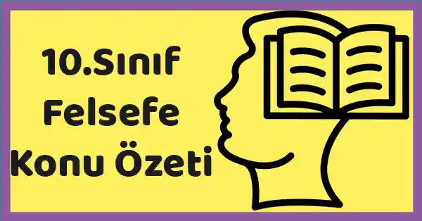 10. Sınıf Felsefe - Felsefi Akıl Yürütme Becerilerini Diğer Alanlarda Kullanma - Konu Özeti - pdf