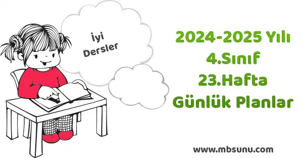 2024 - 2025 Yılı 4. Sınıf 23. Hafta Günlük Planları