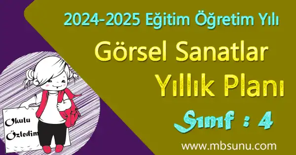 2024 - 2025 Yılı 4. Sınıf Görsel Sanatlar Yıllık Planı
