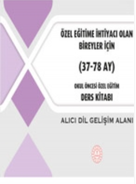 Okul Öncesi Özel Eğitim Ders Kitabı (38-78 Ay) Alıcı Dil Gelişim Alanı pdf indir