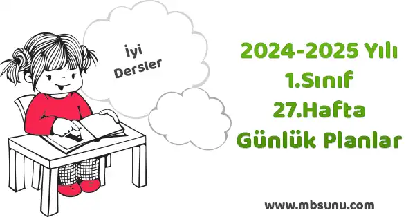 2024 - 2025 Yılı 1. Sınıf 27. Hafta Günlük Planları