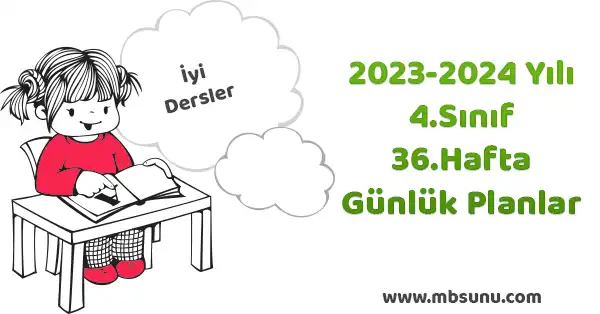 2023 - 2024 Yılı 4. Sınıf 36. Hafta Günlük Planları