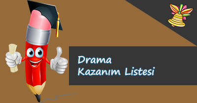 Drama Kazanım Listesi