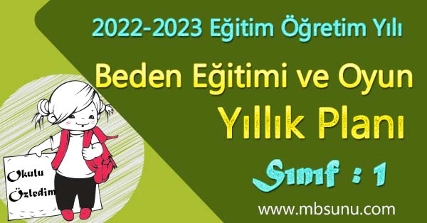 2022 - 2023 Yılı 1. Sınıf Beden Eğitimi ve Oyun Yıllık Planı