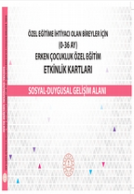 Erken Çocukluk Özel Eğitim Etkinlik Kartları (0-36 Ay) Sosyal Duygusal Gelişim Alanı pdf indir