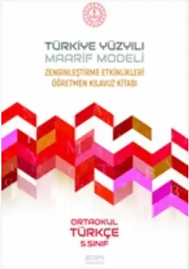 5. Sınıf Türkçe - Maarif Modeli Zenginleştirme Etkinlikleri Öğretmen Kılavuz Kitabı