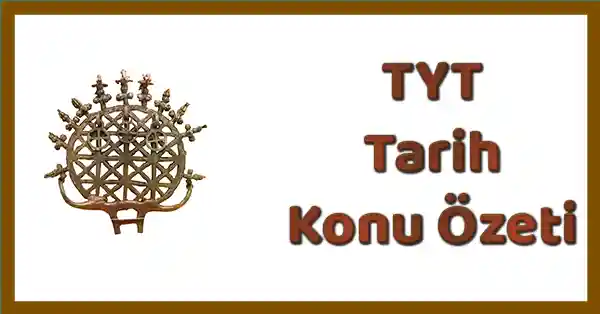 TYT Tarih - İlk ve Orta Çağlarda Türk Dünyası - Konu Özeti - pdf