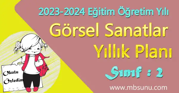 2023 - 2024 Yılı 2. Sınıf Görsel Sanatlar Yıllık Planı