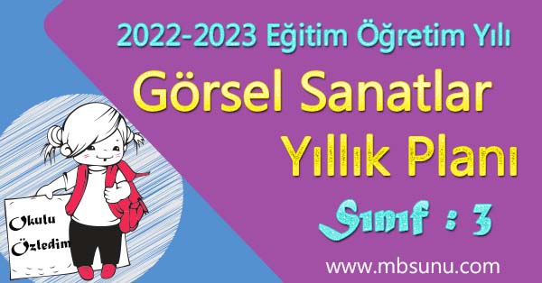 2022 - 2023 Yılı 3. Sınıf Görsel Sanatlar Yıllık Planı