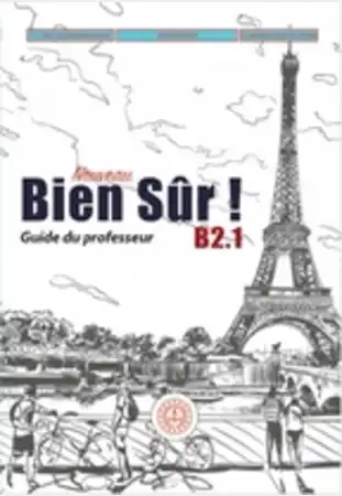 Lise Bien Sur Fransızca B2.1 Öğretmen Kitabı (Meb Yayınları)