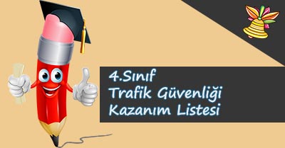 4. Sınıf Trafik Güvenliği Kazanım Listesi