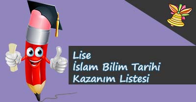 Lise İslam Bilim Tarihi Kazanım Listesi