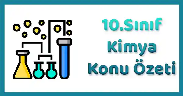 10. Sınıf Kimya - 1. Ünite (Kimyanın Temel Kanunları ve Kimyasal Hesaplamalar) Konu Özeti (Ata Yayınları)