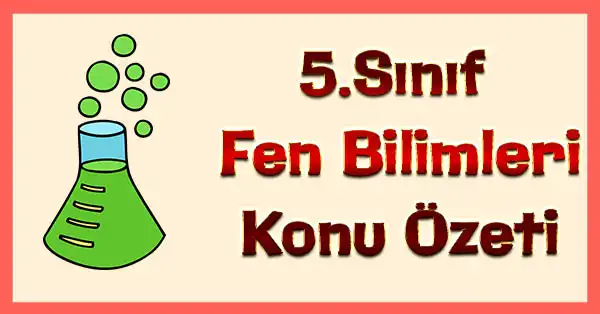 5. Sınıf Fen Bilimleri - 5. Ünite (Maddenin Doğası) Konu Özeti (Meb)