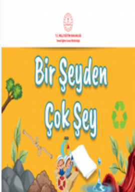 Okul Öncesi Bir Şeyden Çok Şey 10 - Geri Dönüşüm - Çalışma Fasikülü pdf indir