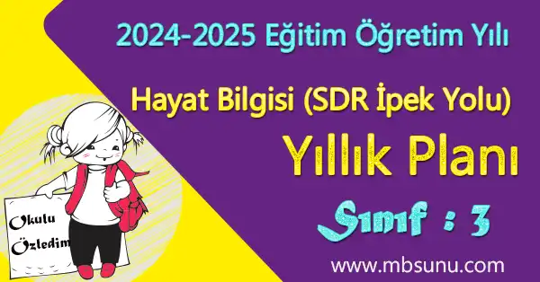 2024 - 2025 Yılı 3. Sınıf Hayat Bilgisi Yıllık Planı (SDR İpek Yolu Yayınları)