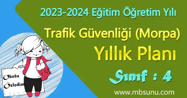 2023 - 2024 Yılı 4. Sınıf Trafik Güvenliği Yıllık Planı (Morpa Ofset Yayınları)