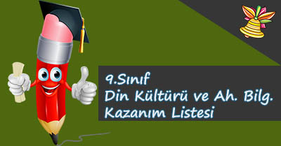9. Sınıf Din Kültürü ve Ahlak Bilgisi Kazanım Listesi