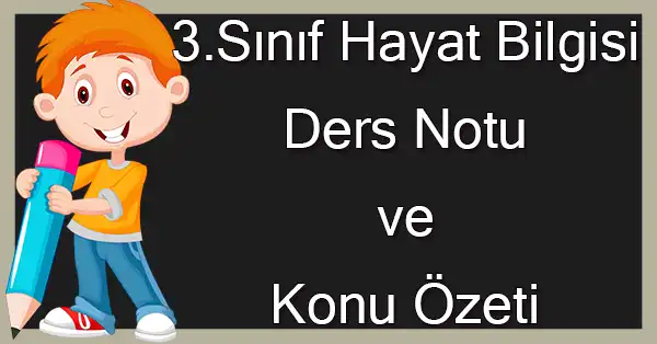 3. Sınıf Hayat Bilgisi - Ülkemizin Gelişmesine Katkıda Bulunan Kişilere Minnettarız Ders Notu