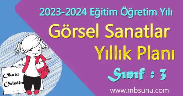 2023 - 2024 Yılı 3. Sınıf Görsel Sanatlar Yıllık Planı