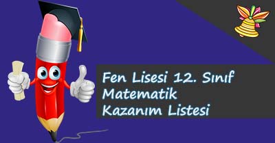 Fen Lisesi 12. Sınıf Matematik Kazanım Listesi