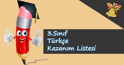 3. Sınıf Türkçe Kazanım Listesi