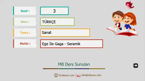 3. Sınıf Türkçe - Etkinlik ve Cevaplarıyla Ege İle Gaga - Seramik Ders Sunusu