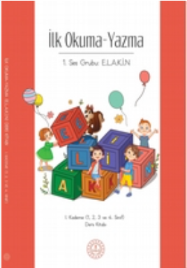 İlk Okuma Yazma 1. Ses Grubu (E,L,A,K,İ,N) 1. Kademe Ders kitabı pdf indir