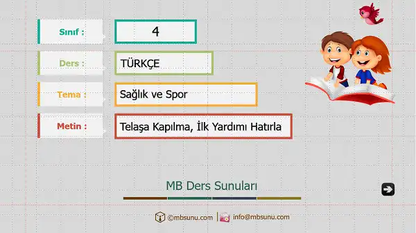4. Sınıf Türkçe - Telaşa Kapılma, İlk Yardımı Hatırla Metni Sunusu