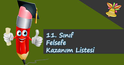 11. Sınıf Felsefe Kazanım Listesi