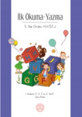 İlk Okuma Yazma 5. Ses Grubu (H,V,Ğ,F,J) 1. Kademe Ders kitabı pdf indir