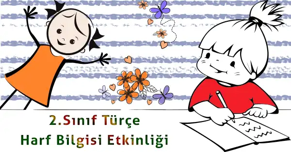 2. Sınıf Türkçe Harf Bilgisi Etkinliği 4 (Ünlü - Ünsüz Harfler)