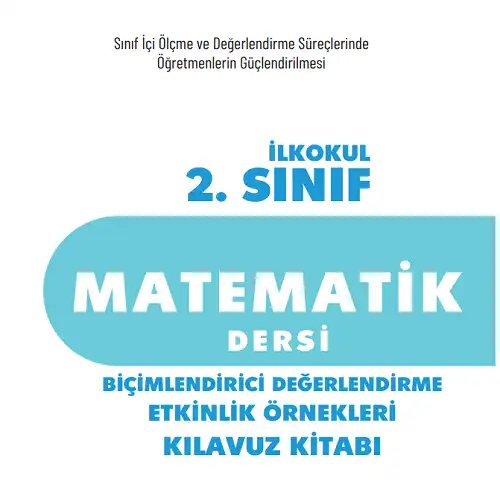 2. Sınıf Matematik Biçimlendirici Değerlendirme Etkinlik Örnekleri Kılavuz Kitabı