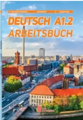 Lise Deutsch A1.2 Arbeitsbuch Almanca Çalışma Kitabı (Ata Yayınları)