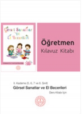 Özel Eğitim Görsel Sanatlar ve el Becerileri 2. Kademe Öğretmen Kılavuz Kitabı pdf indir