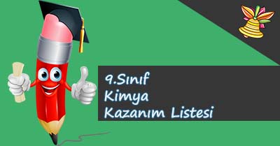 9. Sınıf Kimya Kazanım Listesi