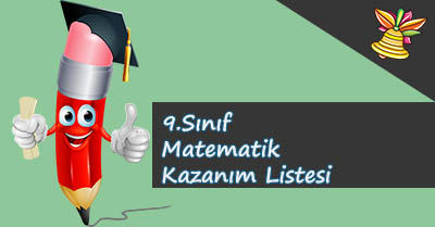 9. Sınıf Matematik Kazanım Listesi